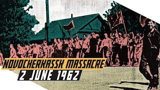 Novocherkassk Massacre 1962 - Soviet Army vs People