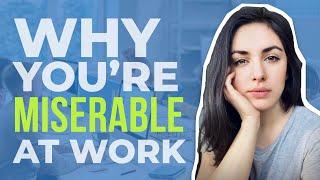 Why You're Miserable at Work... & What to Do About It!  |  Shadé Zahrai