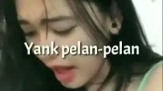 Yank pelan pelan sakit. 