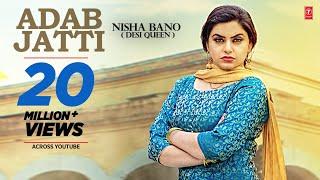 Adab Jatti (Full Song) Nisha Bano | Latest Punjabi Songs 2017 | T-Series