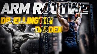 Arm Specialization Routine (Dr. Ellington Darden)