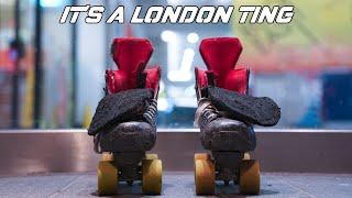 Doc: It's a London Ting |  Stratford Centre Roller Skating