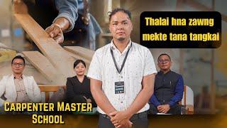 Mizote hmasawn zel nan "Carpenter School" din tum | Chhuantea Furniture | Ch&Ng S4 Eps2