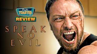 SPEAK NO EVIL (2024) MOVIE REVIEW | Double Toasted