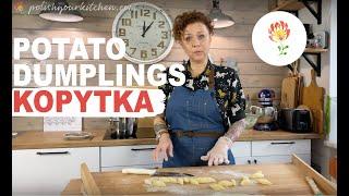 Polish POTATO DUMPLINGS - KOPYTKA; How to make Polish food by Polish Your Kitchen