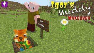 Igor's MUDDY Makeover in Minecraft on HobbyFamilyTV