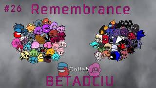 FNF BETADCIU 26 - Collab - Remembrance but everyone sing it ft.@Just.Emanuelle