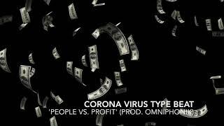 Corona Virus Type Beat 'PEOPLE VS. PROFIT' // Hip Hop Instrumental (prod. omniphonik)