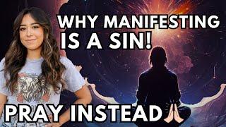 Is Manifesting Witchcraft? The Difference Between Prayer vs. Manifestation