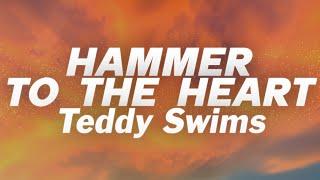 Teddy Swims - Hammer to the Heart (Lyrics)