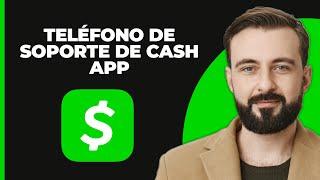 Cómo Obtener el Número de Teléfono del Soporte de Cash App