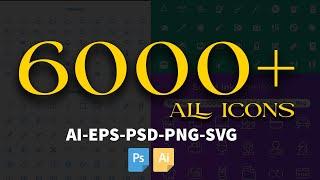 6000+ All Icons Pack Download In PSD EPS AI PNG SVG Files |English|