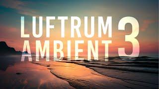 Luftrum Ambient 3 for Omnisphere 2