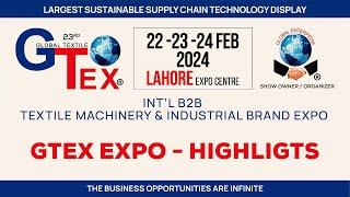 GTex Lahore 22 - 24 Feb 2024 l Expo Highlights #textileindustry