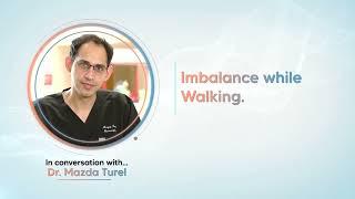 Imbalance While Walking - Dr. Mazda Video