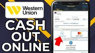 HOW TO CASH OUT WESTERN UNION ONLINE (2024)