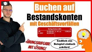 Buchen auf Bestandskonten einfach erklärt an div. Beispielen