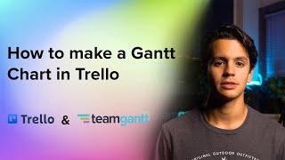 How to Create a Gantt Chart in Trello | 5-Minute Guide