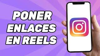 Cómo poner links en Reels de Instagram (2025)