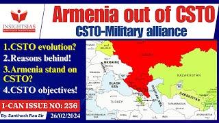 Armenia out of CSTO||Collective Security Treaty Organization explained by Santhosh Rao UPSC