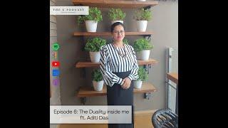 The C Podcast 06: The duality inside me ft. Aditi Das