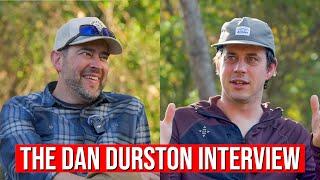 The Dan Durston Interview