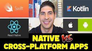 Native vs Cross-Platform Apps [2020 Comparison] 
