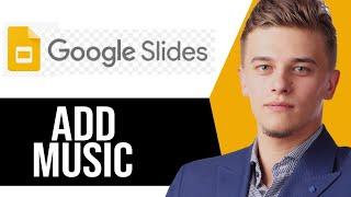 How to Add Background Music in Google Slides (Step by Step)