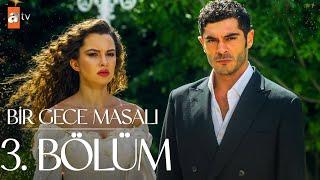 Bir Gece Masalı 3. Bölüm @atvturkiye