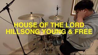 HOUSE OF THE LORD / HILLSONG Y&F | DRUM COVER