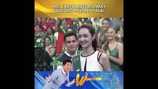 WOWOWIN: MISS EARTH AUSTRIA, MAY DUGONG PILIPINO PALA!