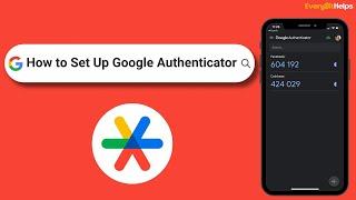 Beginner's Guide on How to Set up & Use Google Authenticator (2024)