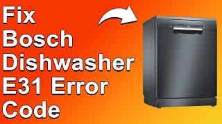 How To Fix Bosch Dishwasher E31 Error Code (Heat Pump Malfunction - Best Solutions For Error E31!)