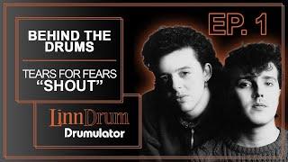 Behind The Drums - Tears For Fears "Shout" Linndrum with Drumulator Digirock Eproms