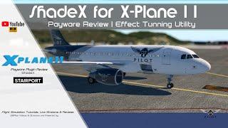 ShadeX | Effect Tuning Plugin for X-Plane 11 | Review