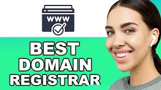 Best Domain Registrar 2024 | Best Place to Buy Domains