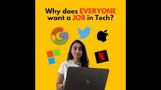 Why does everyone want a job in Tech?