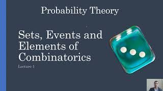 Probability theory - lecture 1 Sets, events and elements of combinatorics