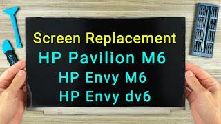 HP Pavilion m6, Envy m6, Envy dv6 Screen Replacement | Step-by-step DIY Tutorial