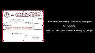 NEW! C  GUNNA (c.loco)  [We The Onez feat  Wacko & Young A]