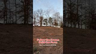 Follow the Dream - Build the Farm #farmlife #farmingafter50 #farmlifebestlife