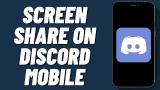 How to Screen Share on Discord Mobile (2024)