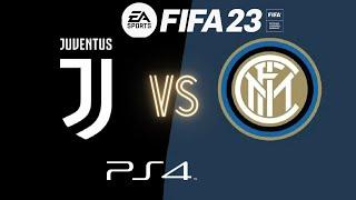 Juventus vs Inter Milan - Fifa 23 - PS4 Gameplay