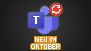  Update: Was ist neu in Teams & Microsoft 365? (Oktober 2024)