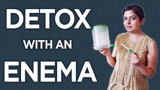 How To Do Enema To Detox Your Body | Detox With An Enema | Priyanka N Jain #healthylifestyle