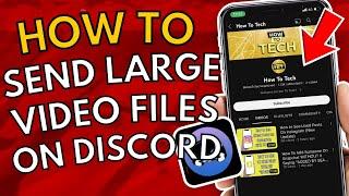 How To Send Large Video Files on Discord (Without Nitro) 2023