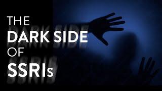 The Dark Side of SSRIs