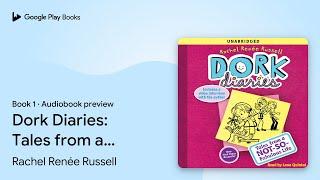 Dork Diaries: Tales from a Not-So-Fabulous… by Rachel Renée Russell · Audiobook preview