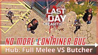 No More Bug!!! EZ Butcher - Melee Only | Transport Hub | Last Day On Earth Survival