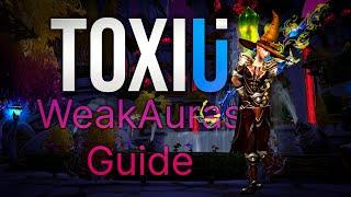 ToxiUI & Luxthos WeakAuras Guide [OUTDATED]